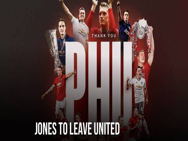 Bóng đá Quốc tế 19/5: Phil Jones chia tay Man United